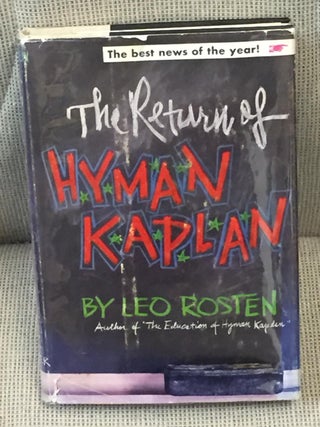 Item #019425 The Return of Hyman Kaplan. Leo Rosten