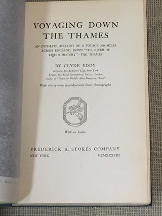 Voyaging Down the Thames, an Intimate Account of a Voyage 200 Miles Across England, Down, the River of Liquid History - the Thames