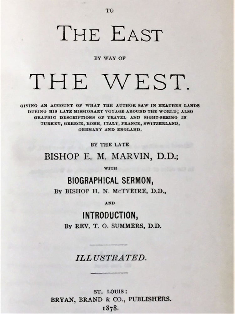 Item #020012 To the East By Way of the West. D. D. Bishop E. M. Marvin.