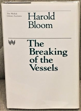 Item #020060 The Breaking of the Vessels. Harold Bloom
