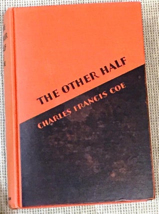 Item #020410 The Other Half. Charles Francis Coe