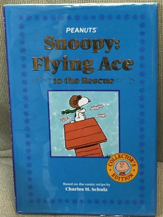 Item #020550 Snoopy: Flying Ace to the Rescue. Charles M. Schulz, Darice Butler, adapted by