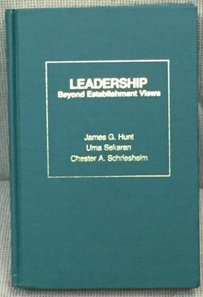 Item #020584 Leadership Beyond Establishment Views. Uma Sekaran James G. Hunt, Chester A....