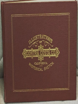 Illustrations of Contra Costa Co. California, with Historical Sketch. Pres Justice A. F. Bray.