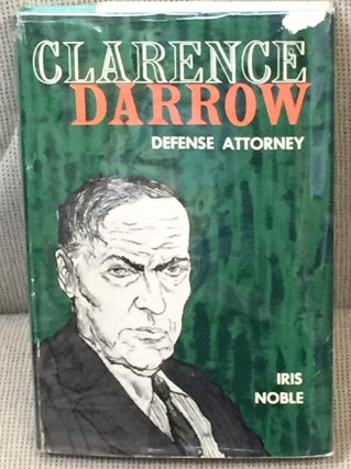 Item #021666 Clarence Darrow, Defense Attorney. Iris Noble