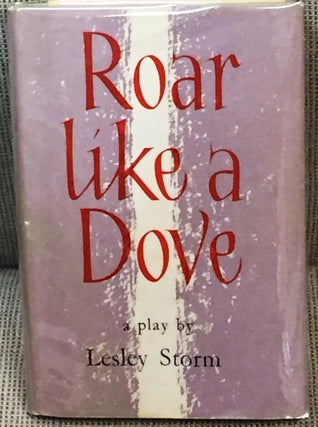 Item #021770 Roar Like a Dove. Lesley Storm