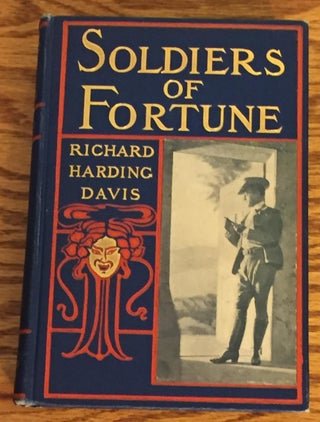 Item #021821 Soldiers of Fortune. Richard Harding Davis
