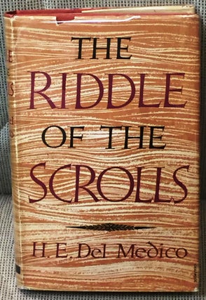 Item #022354 The Riddle of the Scrolls. H E. Del Medico