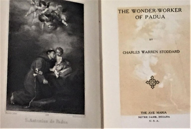 Item #022515 The Wonder-Worker of Padua. Charles Warren Stoddard.