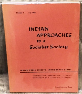 Item #022976 Indian Approaches to a Socialist Society. Joan V. Bondurant Margaret W. Fisher