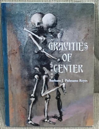 Item #023193 Gravities of Center. Barbara J. Pulmano Reyes