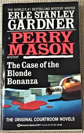 Item #023316 The Case of the Blonde Bonanza. Erle Stanley Gardner