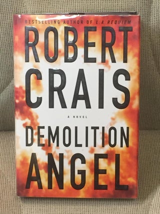 Item #023380 Demolition Angel. Robert Crais