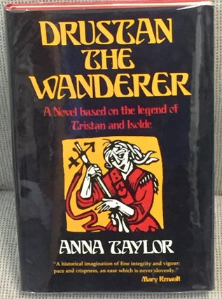 Item #023550 Drustan the Wanderer. Anna Taylor