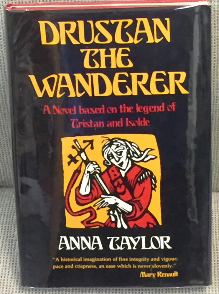 Item #023550 Drustan the Wanderer. Anna Taylor.