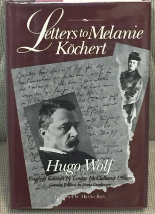 Item #023903 Letters to Melanie Kochert. Hugo Wolf
