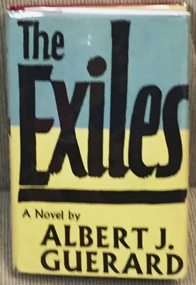 Item #023905 The Exiles. Albert J. Guerard.