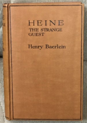 Item #024062 Heine, The Strange Guest. Henry Baerlein