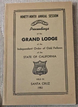 Item #024350 99th Annual Session, Proceedings of the Grand Lodge of the Independent Order of Odd...