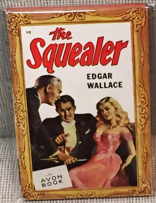 Item #024452 The Squealer. Edgar Wallace