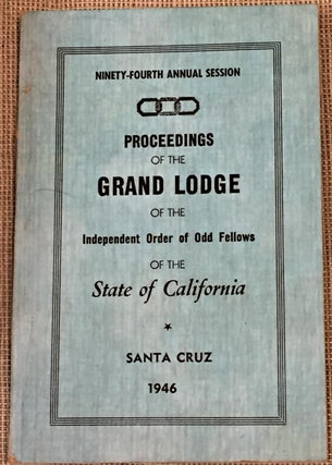 Item #024697 Proceedings of the Grand Lodge of the Independent Order of Odd Fellows of the State...
