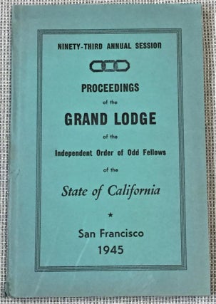 Item #024698 Proceedings of the Grand Lodge of the Independent Order of Odd Fellows of the State...