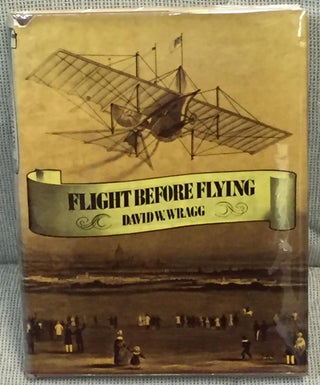 Item #025206 Flight Before Flying. David W. Wragg