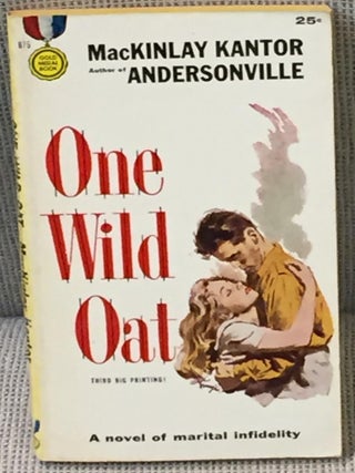 Item #025286 One Wild Oat. MacKinlay Kantor