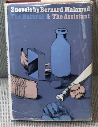Item #025784 Two Novels, The Natural & the Assistant. Bernard Malamud