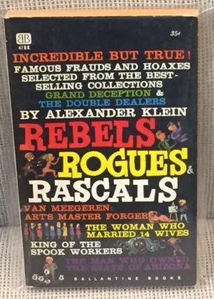 Item #025898 Rebels, Rogues & Rascals. Alexander Klein