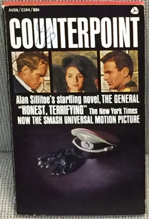 Item #026235 Counterpoint (Original Title: The General ). Alan Sillitoe