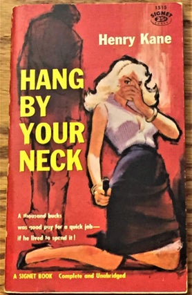 Item #026614 Hang By Your Neck. Henry Kane