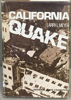 Item #026714 California Quake. Larry L. Meyer