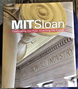 Item #026717 MIT Sloan: Celebrating Our Past, Inventing the Future. David Schmittlein, forward
