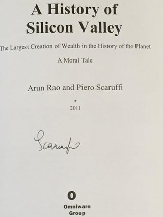 A History of Silicon Valley, the Greatest Creation of Wealth in the History of the Planet