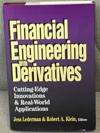 Item #027049 Financial Engineering with Derivatives, Cutting-Edge Innovations & Real-World...