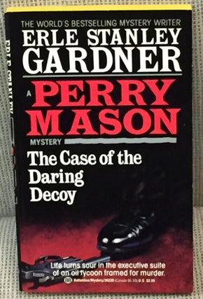 Item #027123 The Case of the Daring Decoy. Erle Stanley Gardner