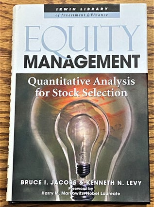 Equity Management; Market Neutral Strategies; Capital Ideas and Market Realities