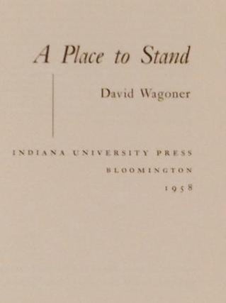 Item #027272 A Place to Stand. David Wagoner