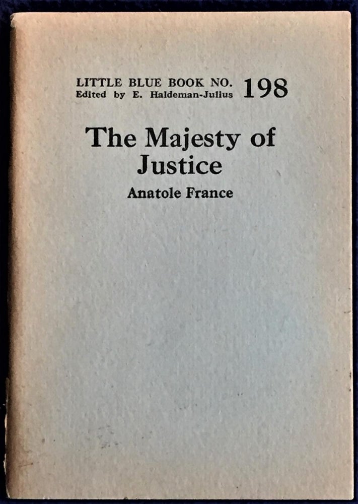Item #027465 The Majesty of Justice. Anatole France.