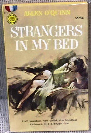 Item #027683 Strangers in My Bed. Allen O'Quinn