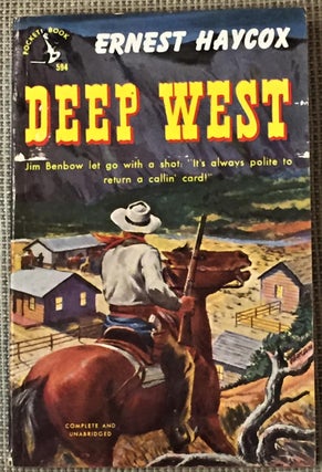 Item #027712 Deep West. Ernest Haycox