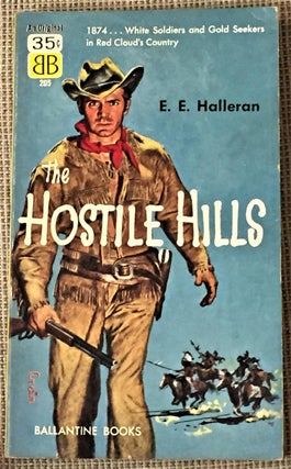 Item #027713 The Hostile Hills. E E. Halleran