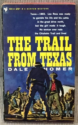 Item #028087 The Trail from Texas. Dale Homer