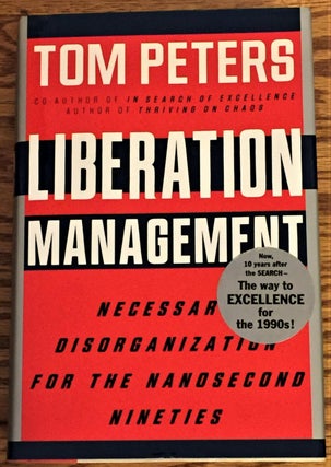 Item #028264 Liberation Management. Tom Peters