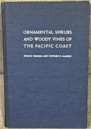 Item #028402 Ornamental Shrubs and Woody Vines of the Pacific Coast. Evelyn GRAHAM