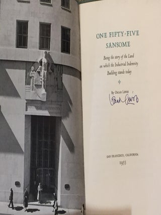 One Fifty-Five Sansome, Being the Story of the Land on Which the Industrial Indemnity Building Stands Today