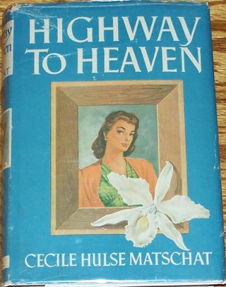 Item #028617 Highway to Heaven. Cecile Hulse MATSCHAT