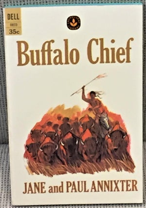 Item #028661 Buffalo Chief. Jane, Paul Annixter
