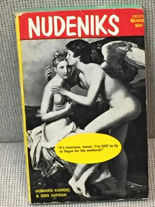 Item #028899 Nudeniks. Howard Kandel, Don Safran
